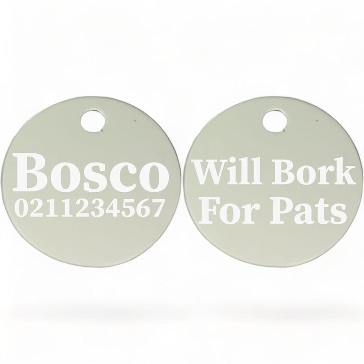 ⭐️Purr. Meow. Woof.⭐️ - Will Bork For Pats | Round Aluminium | Dog ID Pet Tag - Silver