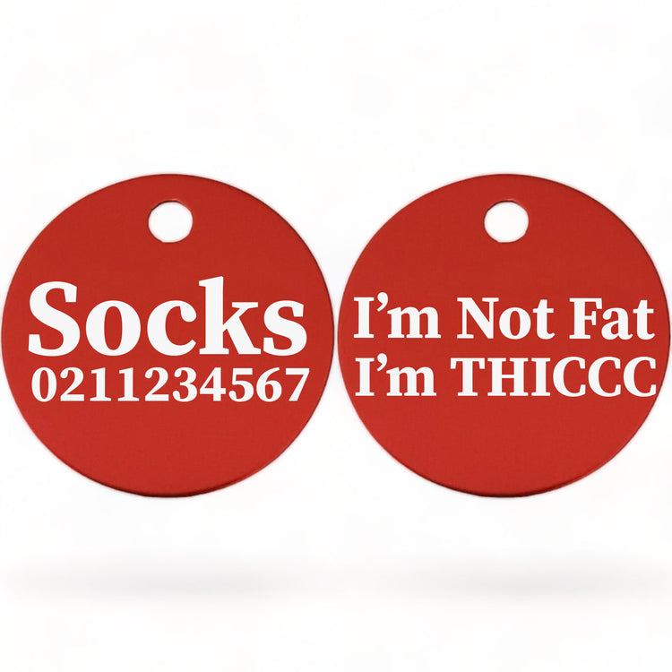I'm Not Fat, I'm THICCC Round Cat & Kitten ID Pet Tag
